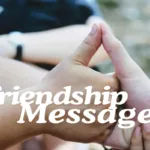 Heartwarming Friendship Messages for New Friends